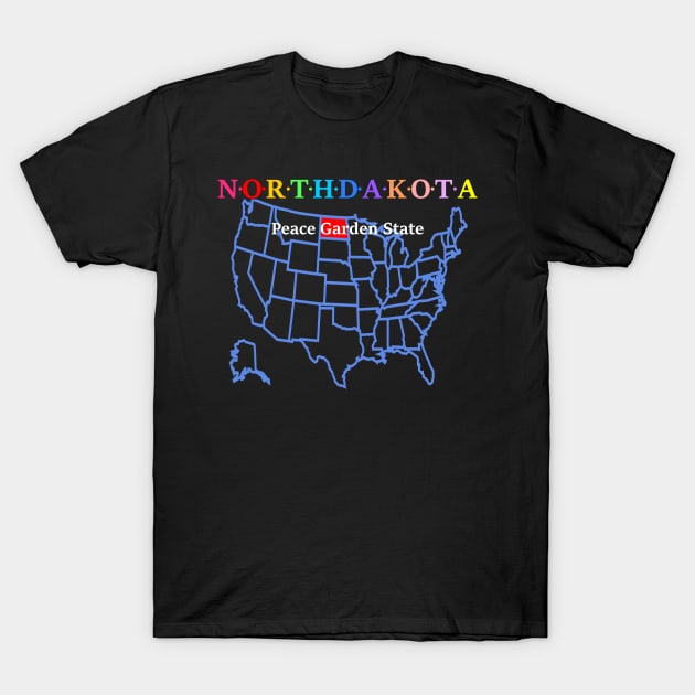 North Dakota, USA. Peace Garden State. (With Map) T-Shirt by Koolstudio